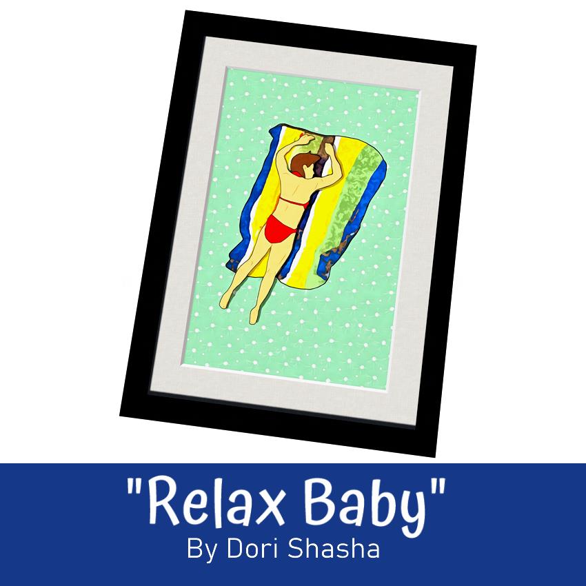 Relax baby - Artwork by Dori Shasha
